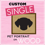 Single Custom Pet Portrait on Wood